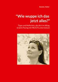Produktbild: "Wie wuppe ich das jetzt alles?"