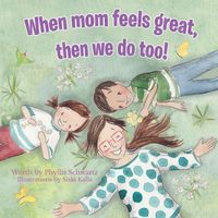Produktbild: When Mom Feels Great Then We Do Too!
