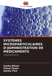 Produktbild: SYST&Egrave;MES MICROPARTICULAIRES D'ADMINISTRATION DE M&Eacute;DICAMENTS
