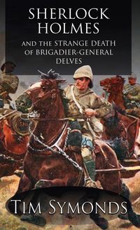 Produktbild: Sherlock Holmes and The Strange Death of Brigadier-General Delves