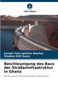 Produktbild: Beschleunigung des Baus der Stra&szlig;eninfrastruktur in Ghana