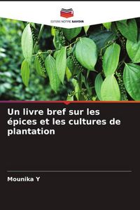 Produktbild: Un livre bref sur les &eacute;pices et les cultures de plantation
