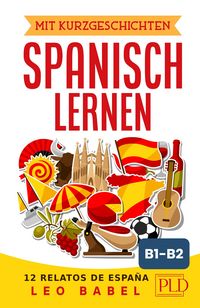 Produktbild: Mit Kurzgeschichten Spanisch lernen - 12 relatos de Espa&ntilde;a
