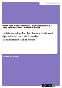 Produktbild: Isolation and molecular characterization of dye tolerant bacteria from dye contaminated soil in Kerala