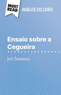 Produktbild: Ensaio sobre a Cegueira de Jos&eacute; Saramago (An&aacute;lise do livro)