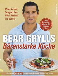 Bild vom Artikel Bärenstarke Küche vom Autor Bear Grylls