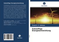 Produktbild: Zuk&uuml;nftige Energieentwicklung