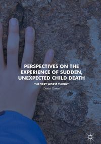 Produktbild: Perspectives on the Experience of Sudden, Unexpected Child Death