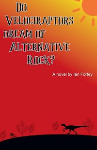 Produktbild: Do Velociraptors Dream of Alternative Rock?
