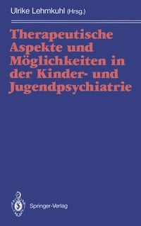 Produktbild: Therapeutische Aspekte und M&ouml;glichkeiten in der Kinder- und Jugendpsychiatrie