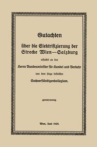 Produktbild: Gutachten &uuml;ber die Elektrifizierung der Strecke Wien &mdash;Salzburg