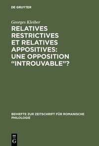 Produktbild: Relatives restrictives et relatives appositives: une opposition &ldquo;introuvable&rdquo;?