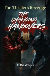 Produktbild: The Changing Hangovers The Thrillers Revenge