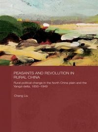 Produktbild: Peasants and Revolution in Rural China
