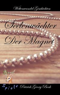 Produktbild: Seelenw&auml;chter - Der Magnet