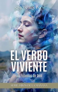 Produktbild: Verbo Viviente: Los Fonemas de Dios (Hijos de la Ma&ntilde;ana, #1)