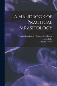 Produktbild: A Handbook of Practical Parasitology