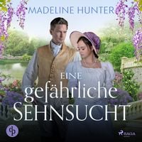 Produktbild: Eine gef&auml;hrliche Sehnsucht (Duke Society 1)