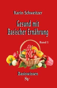 Produktbild: Gesund mit basischer Ern&auml;hrung Band 1