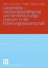 Produktbild: Capabilities - Handlungsbef&auml;higung und Verwirklichungschancen in der Erziehungswissenschaft