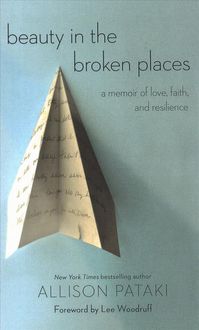 Bild vom Artikel Beauty in the Broken Places: A Memoir of Love, Faith, and Resilience vom Autor Allison Pataki