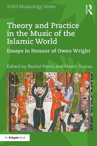 Produktbild: Theory and Practice in the Music of the Islamic World