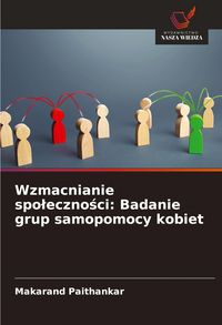 Produktbild: Wzmacnianie spo&iquest;eczno&iquest;ci: Badanie grup samopomocy kobiet