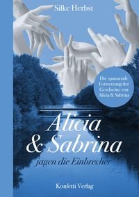 Bild vom Artikel Alicia & Sabrina jagen die Einbrecher vom Autor Silke Herbst