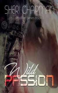 Produktbild: Wild Passion (Passion of the Heart, #1)