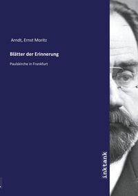 Bild vom Artikel Arndt, E: Bla¨tter der Erinnerung vom Autor Ernst Moritz Arndt