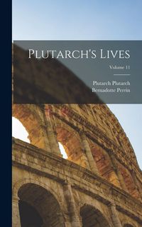 Produktbild: Plutarch's Lives; Volume 11