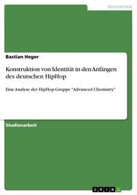 Produktbild: Konstruktion von Identit&auml;t in den Anf&auml;ngen des deutschen HipHop
