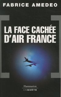 Produktbild: La face cach&eacute;e d'Air France