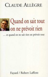 Produktbild: Quand on sait tout on ne pr&eacute;voit rien