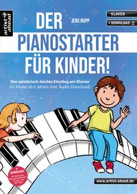 Bild vom Artikel Der PianoStarter für Kinder! vom Autor Jens Rupp