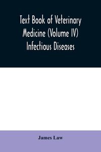 Produktbild: Text book of veterinary medicine (Volume IV) Infectious Diseases