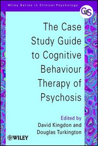 Produktbild: The Case Study Guide to Cognitive Behaviour Therapy of Psychosis