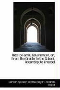 Produktbild: AIDS to Family Government, Or, from the Cradle to the School, According to Froebel