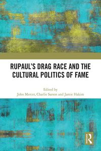 Produktbild: RuPaul's Drag Race and the Cultural Politics of Fame