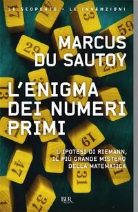 Produktbild: L' enigma dei numeri primi. L'ipotesi di Riemann, il pi&ugrave; grande mistero della matematica