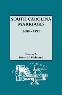 Produktbild: South Carolina Marriages, 1688-1799