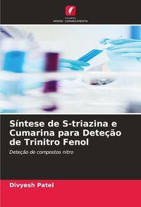 Produktbild: S&iacute;ntese de S-triazina e Cumarina para Dete&ccedil;&atilde;o de Trinitro Fenol