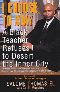 Produktbild: I Choose To Stay: A Black Teacher Refuses To Desert The Inner-city