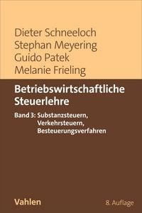 Produktbild: Betriebswirtschaftliche Steuerlehre Band 3: Substanzsteuern, Verkehrssteuern, Besteuerungsverfahren