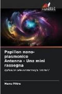 Produktbild: Papillon nano-plasmonico Antenna - Una mini rassegna