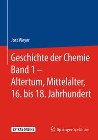 Produktbild: Geschichte der Chemie Band 1 &ndash; Altertum, Mittelalter, 16. bis 18. Jahrhundert