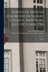 Produktbild: Survey of Mental Disorders in Nassau County, New York, July-October, 1916: Report