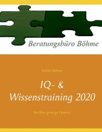 Bild vom Artikel IQ- & Wissenstraining 2020 vom Autor Aribert Böhme