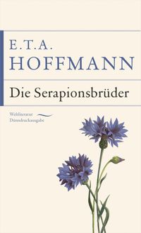 Bild vom Artikel Die Serapionsbrüder vom Autor E.T.A. Hoffmann