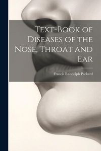 Produktbild: Text-Book of Diseases of the Nose, Throat and Ear